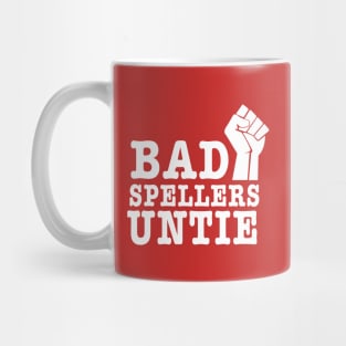 Bad Spellers Untie, I mean Unite Mug